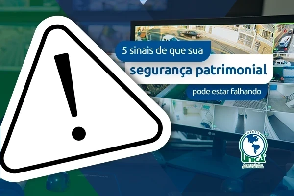 5 sinais de que sua segurança patrimonial pode estar falhando — e o que fazer a respeito