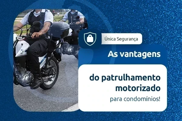 As vantagens do patrulhamento motorizado para condomínios
