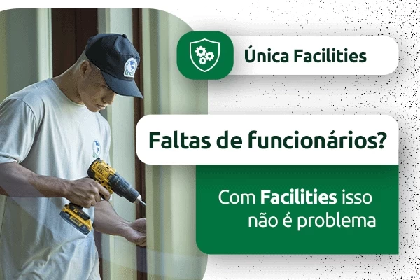 Faltas de funcionários? Com Facilities isso não é problema!
