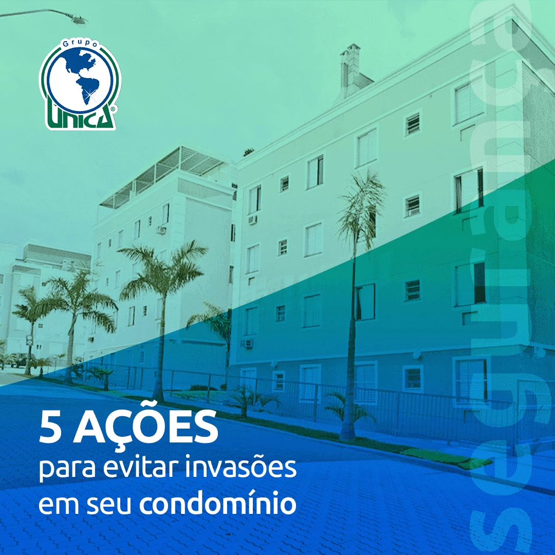 5 ações para evitar invasões em condomínios