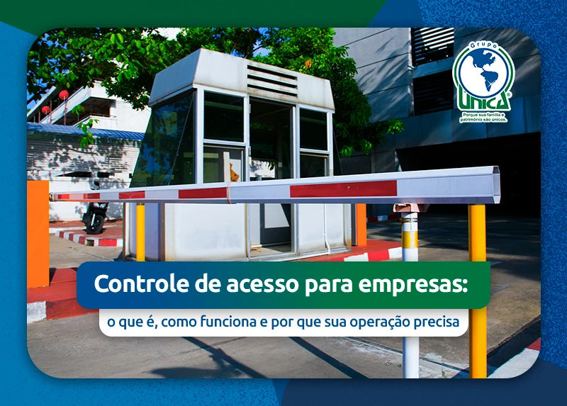 Controle de acesso para empresas: o que é, como funciona e por que sua operação precisa