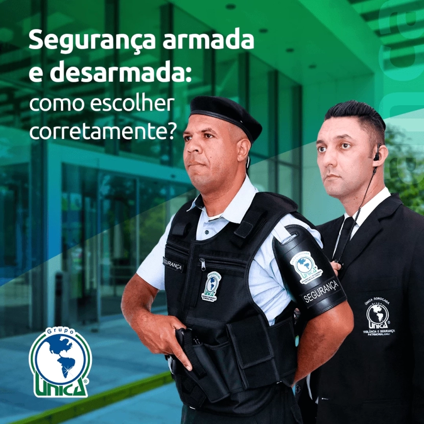 Segurança armada e desarmada: como escolher corretamente?