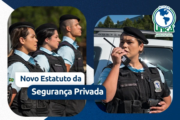 Novo Estatuto da Segurança Privada: O que muda e por que contratar uma empresa regularizada faz toda a diferença!