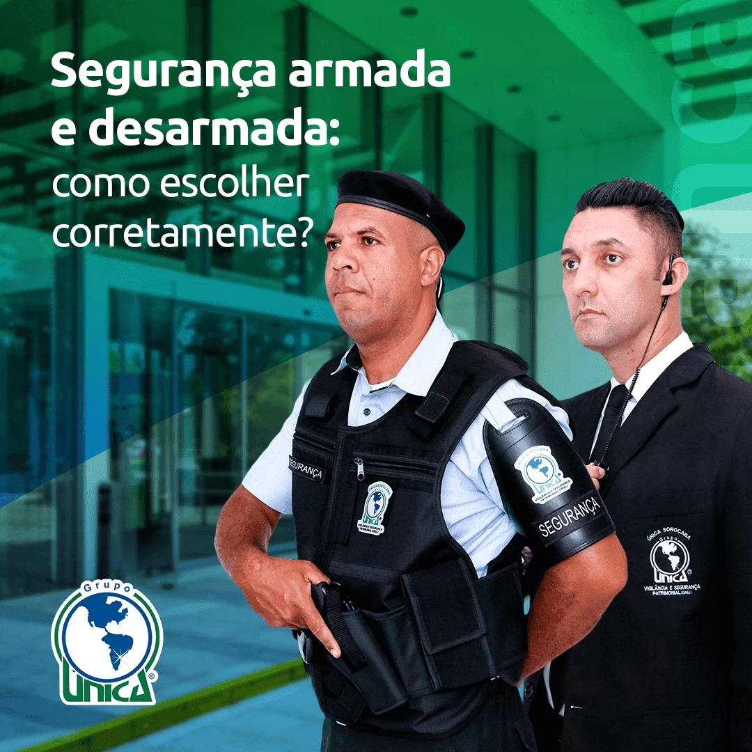 Segurança armada e desarmada: como escolher corretamente?