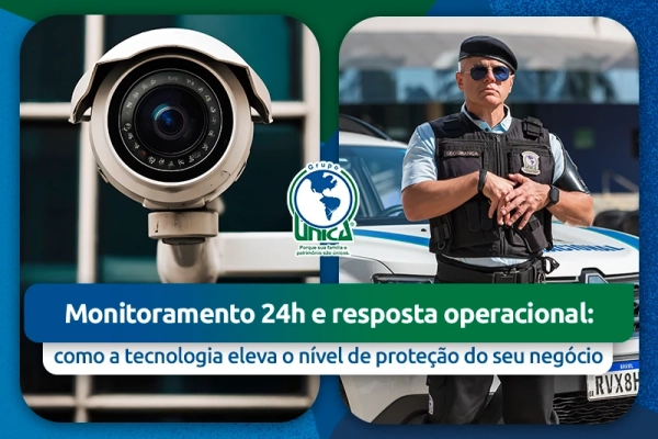 Monitoramento 24h e resposta operacional: como a tecnologia eleva o nível de proteção do seu negócio