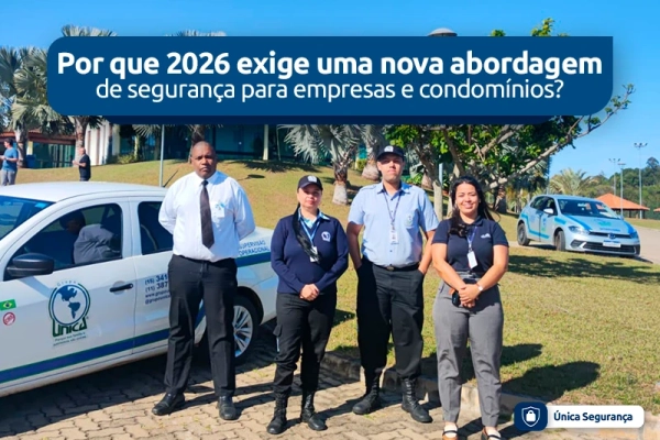 Por que 2026 exige uma nova abordagem de segurança para empresas e condomínios?