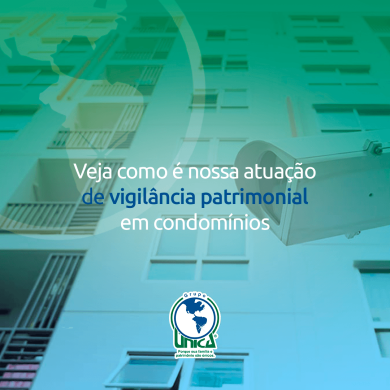 Veja como é nossa atuação de vigilância patrimonial em condomínios