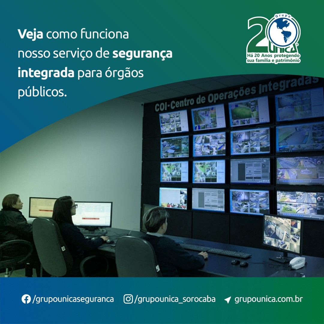 Veja como funciona nosso serviço de segurança integrada para órgãos públicos